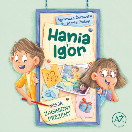 Hania i Igor. Misja zaginiony prezent